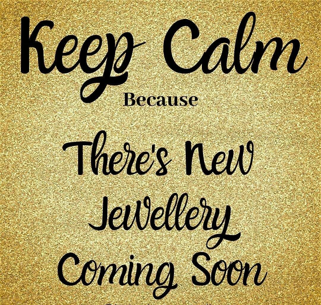 2024 KEEP CALM - NEW JEWELLERY COMING SOON.- gold sign png