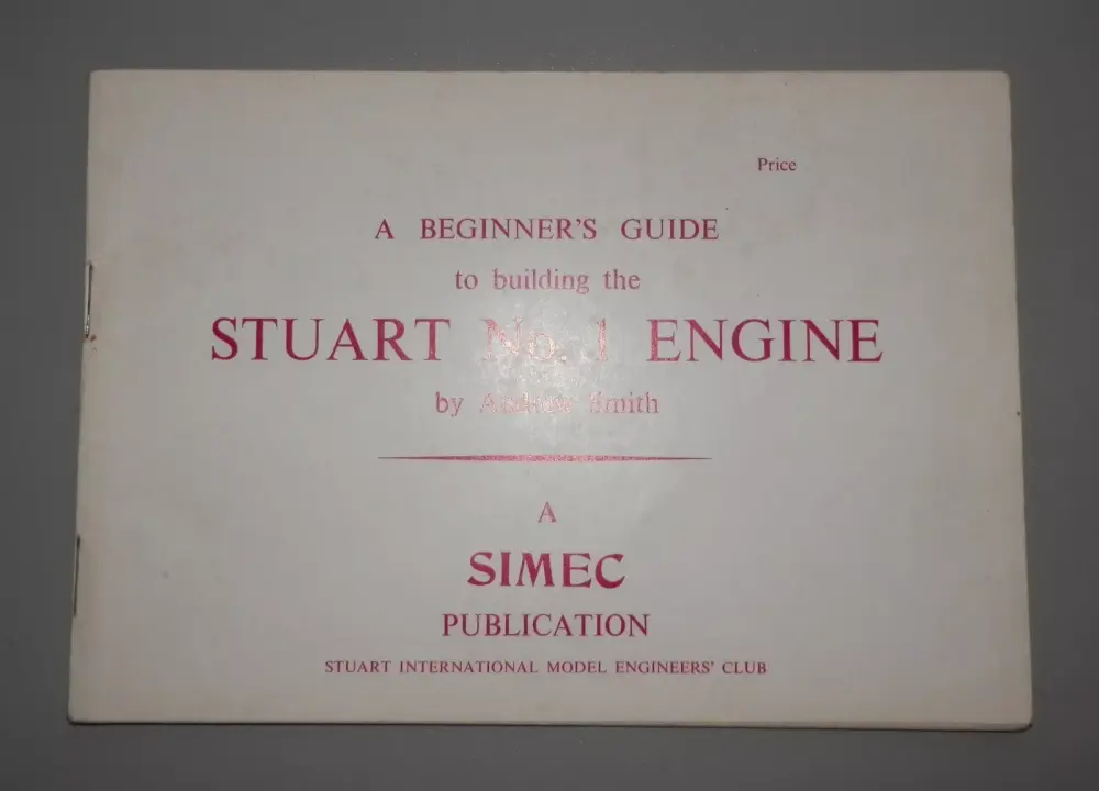 SIMEC STUART MODELS No.1 LIVE STEAM BUILD GUIDE BY ANDREW SMITH