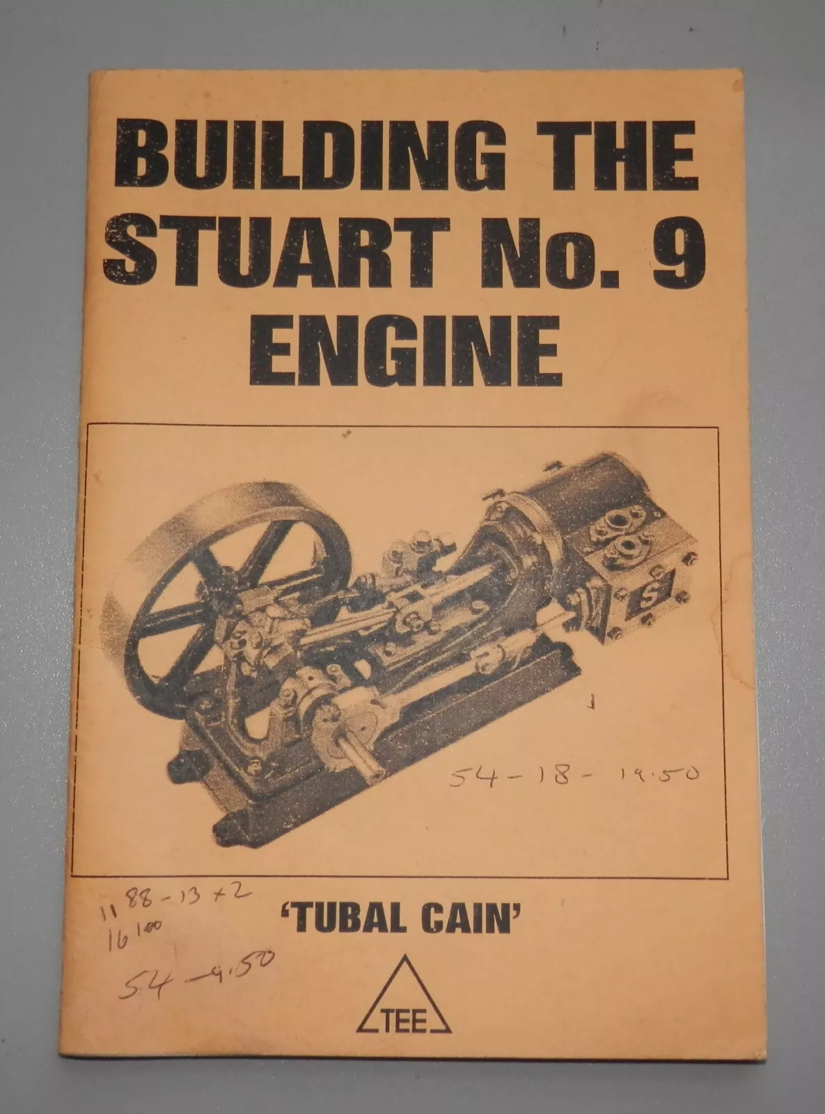 STUART MODELS No.9 LIVE STEAM BUILDING GUIDE BY TUBAL CAIN