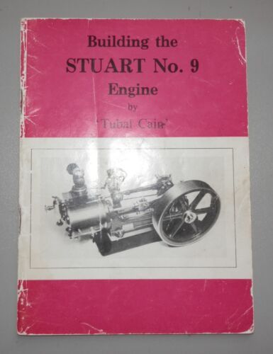 STUART MODELS No.9 LIVE STEAM BUILDING GUIDE BY TUBAL CAIN