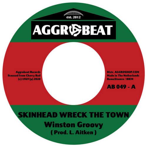 Winston Groovy / Laurel Aitken - Skinhead A Wreck The Town / Moon Rock