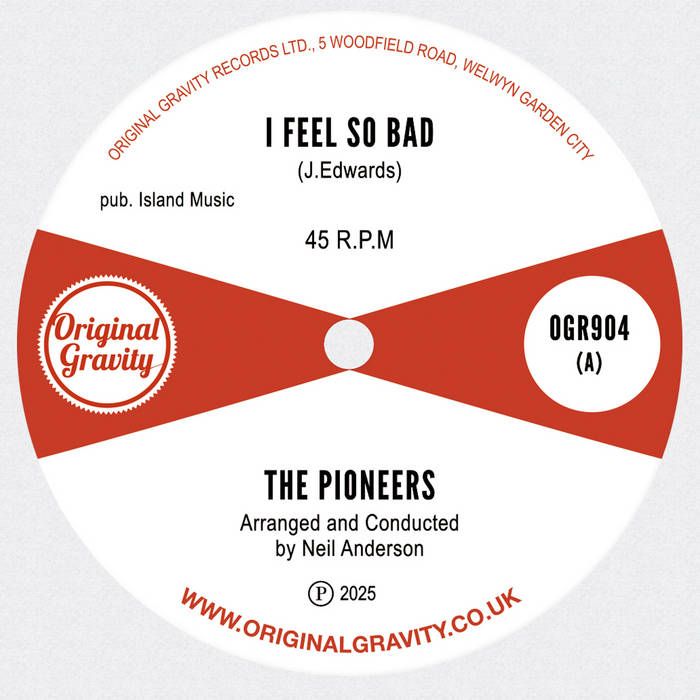The Pioneers - I Feel So Bad / I Feel So Bad Boss Version - OGR904