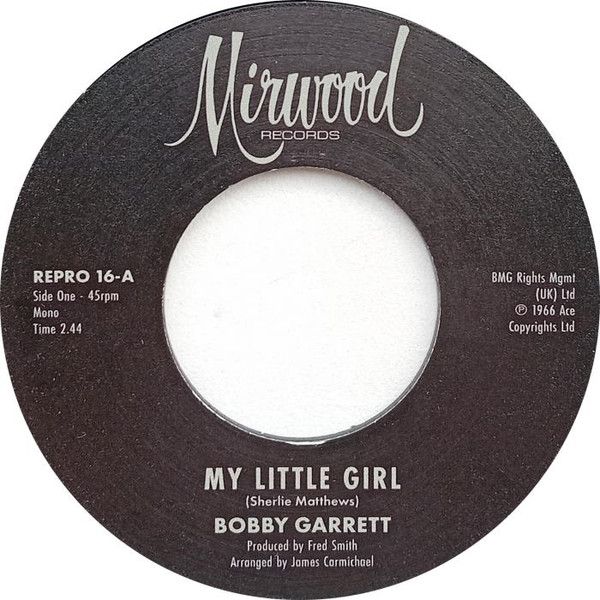 Bobby Garrett - My Little Girl / The Bob & Earl Band - My Little Girl - REPRO 16
