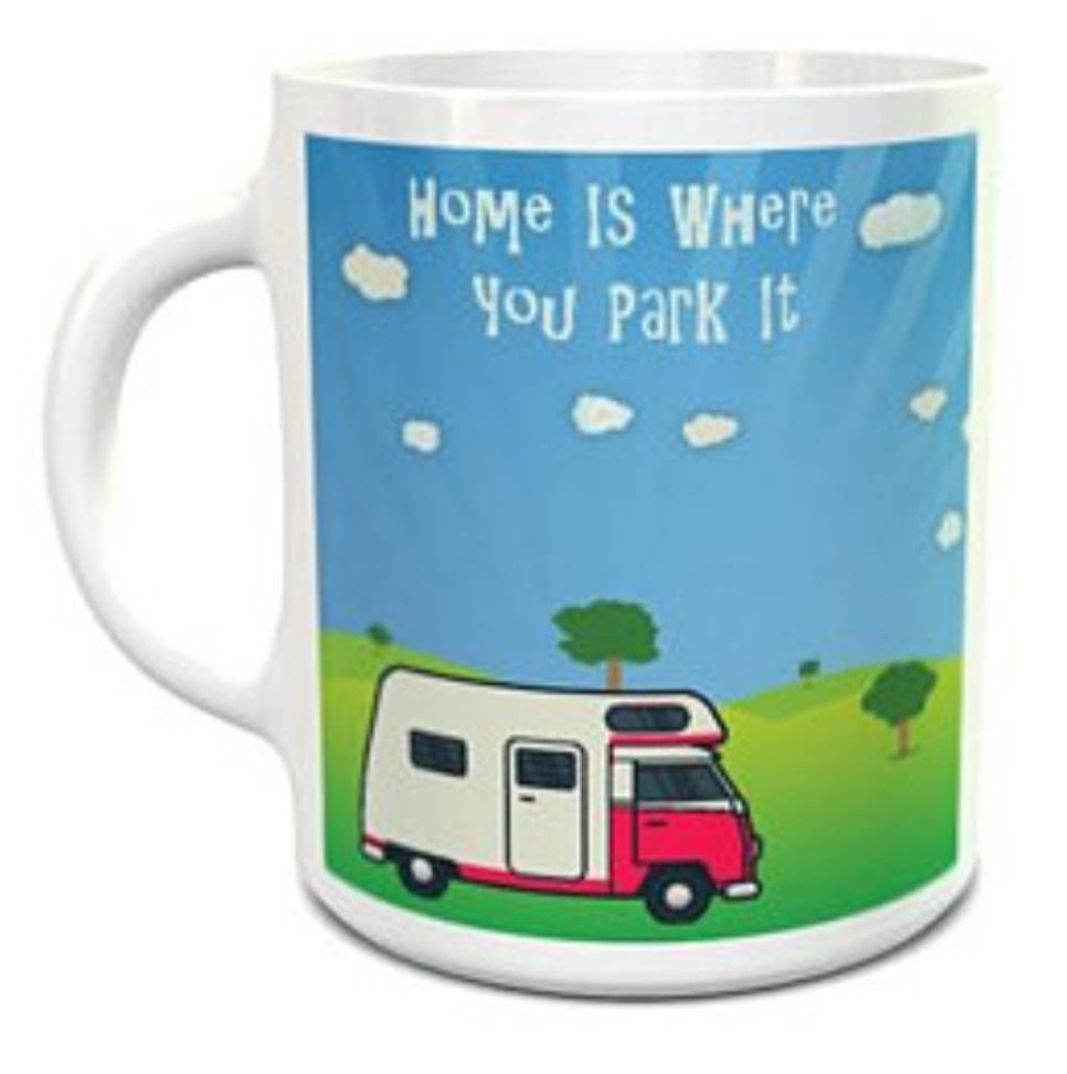Home is where you park it Mug. Motorhome / campervan 