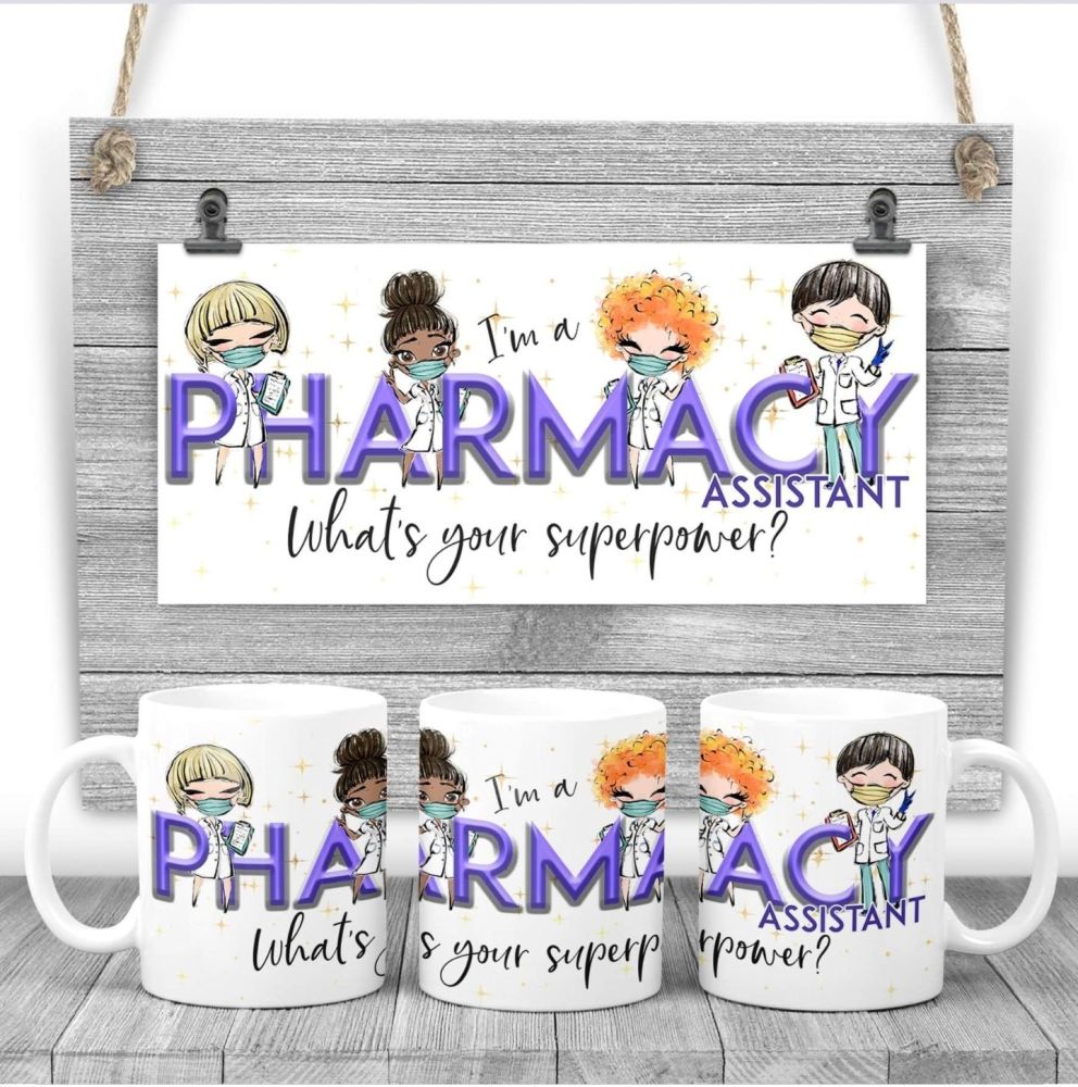 PHARMACY ASSISTANT Mug - I am a PHARMACY ASSISTANT  what's your superpower? Say thank you mug gift 