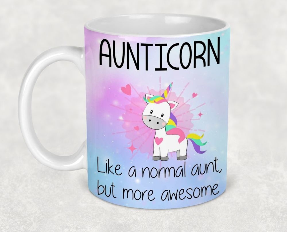 Aunticorn mug. Cute Aunty auntie unicorn mug. Like an aunt, but more awesome. Gift for aunt, birthday present for aunty.