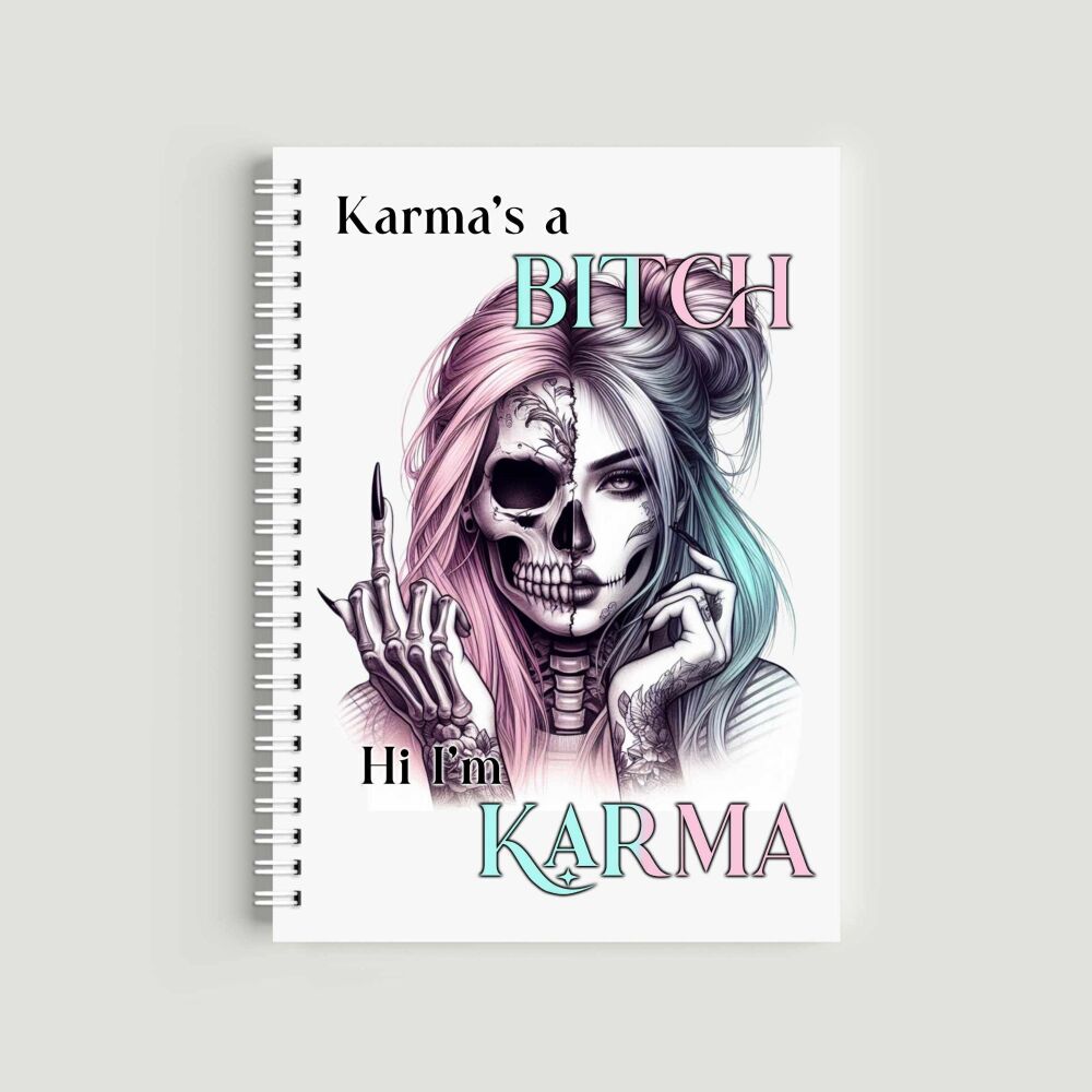 Karma is a bitch notebook - journal - Karma is a bitch. hi I'm Karma