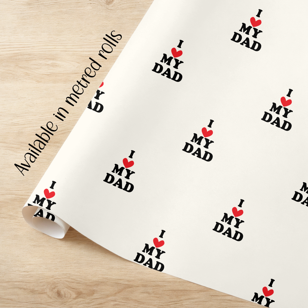 Fathers Day "I love my Dad" Wrapping paper Rolls