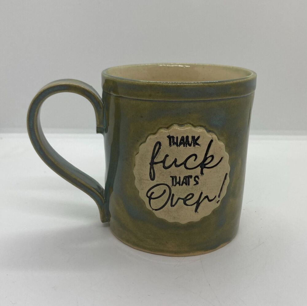 Offensive Mug - 'Thank fuck that's over'