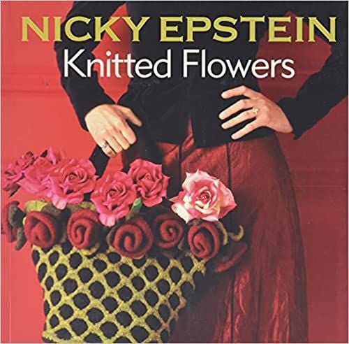 Knitted Flowers by Nicky Epstein was £14.99