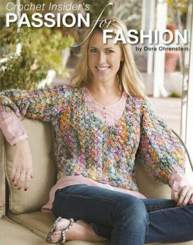 Crochet Insiders Passion for Fashion by Dora Ohrenstein was £22.95