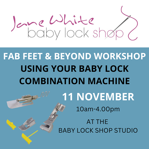 HOW TO USE A BABY LOCK COMBINATION MACHINES AND ACCESSORIES WORKSHOP 29 MAY 2025