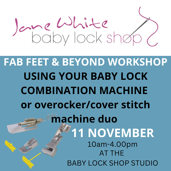 Fab feet and beyond on your baby lock overlocker workshop 26 April