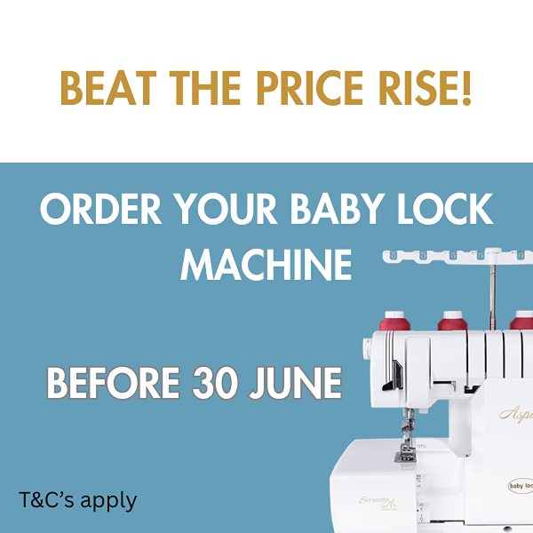 beat the baby lock price list on 1 July order now