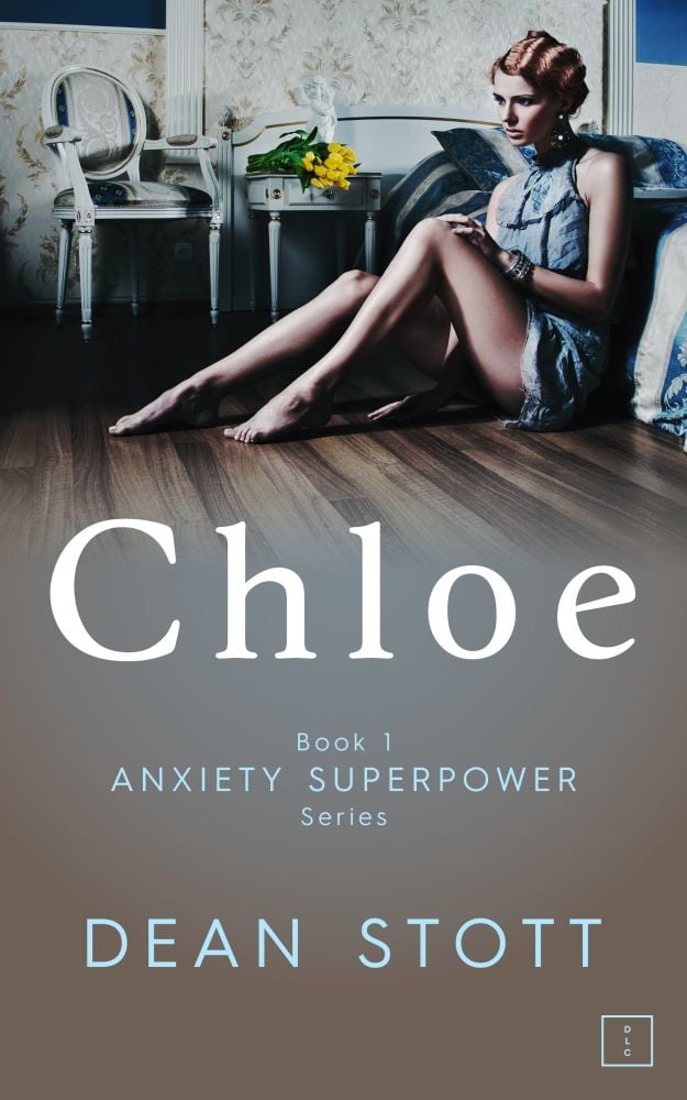 CHLOE Book 1 Anxiety Superpower Series