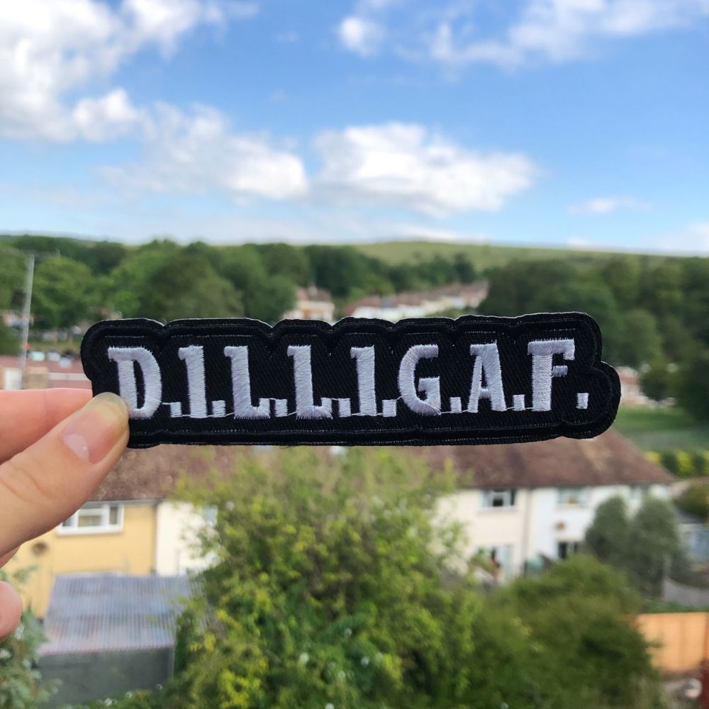 DILLIGAF - Iron-On Patch