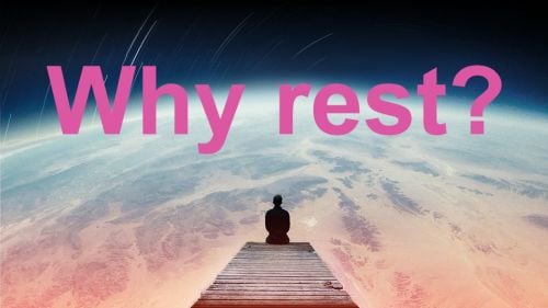 why rest