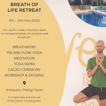 3b. Exclusive Breath of Life Retreat with Jay Veron 6-12 May 2023 Breathwork, Yin and Flow Yoga 6  nights - 1 PLACE LEFT
