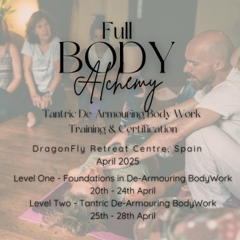 20254c. Full Body Alchemy Tantric De-Armouring Bodywork Training and Certification with Ben North 20-27 April 2025