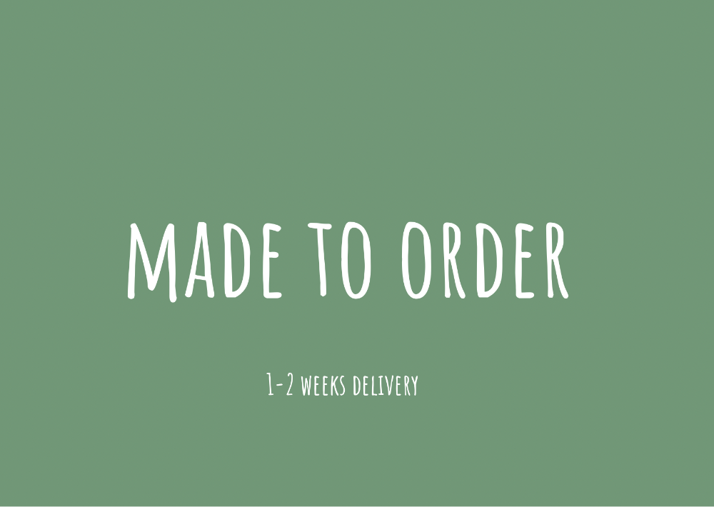 Made to order