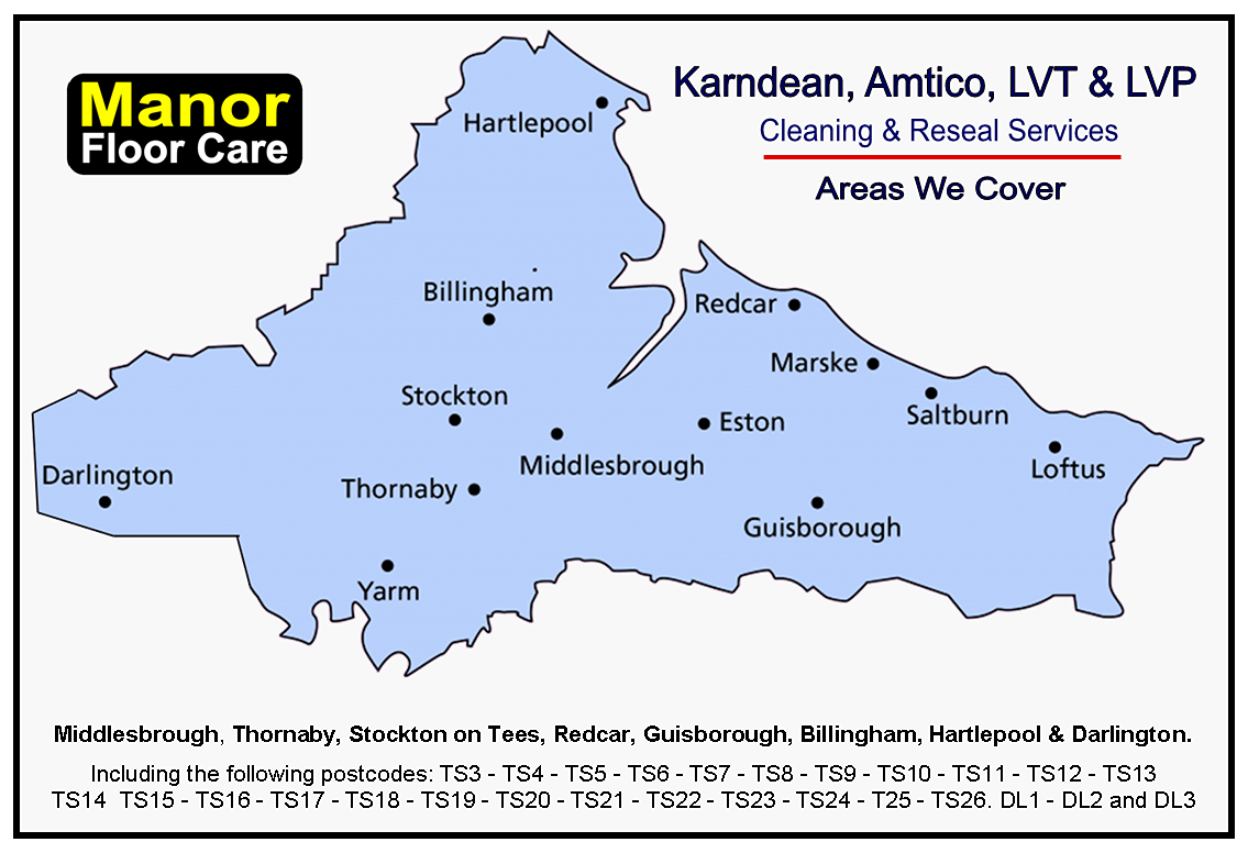 Karndean and Amtico Cleaning and resealing in Middlesbrough,  Thornaby, Stockton on Tees, Redcar, Guisborough, Billingham, Hartlepool and parts of  Darlington