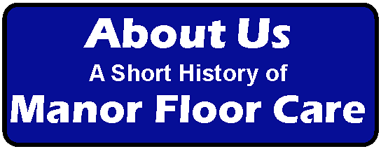 A short history of Manor Floor Care