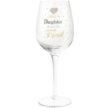 Always My Daughter Forever My Friend Wine Glass