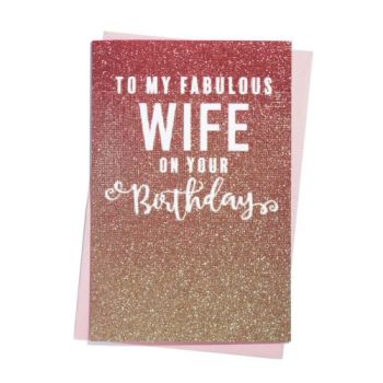 To My Fabulous Wife On Your Birthday - Glitter Ombre Card