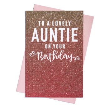 To A Lovely Auntie On Your Birthday - Glitter Ombre - Card