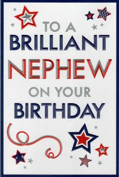 To A Brilliant Nephew On Your Birthday - Card
