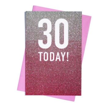 30 Today! Glitter Ombre Birthday Card