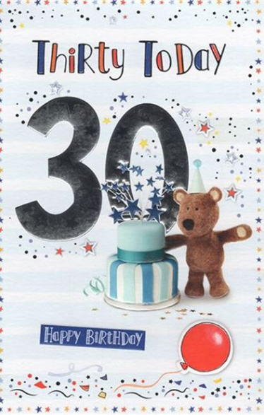 Thirty Today Happy Birthday Teddy Birthday Card
