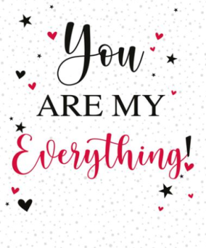 You Are My Everything! Valentine's Day Card
