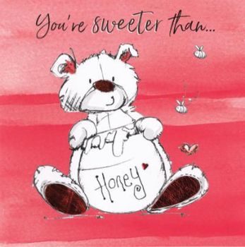  You're Sweeter Than.... - Bear - Card