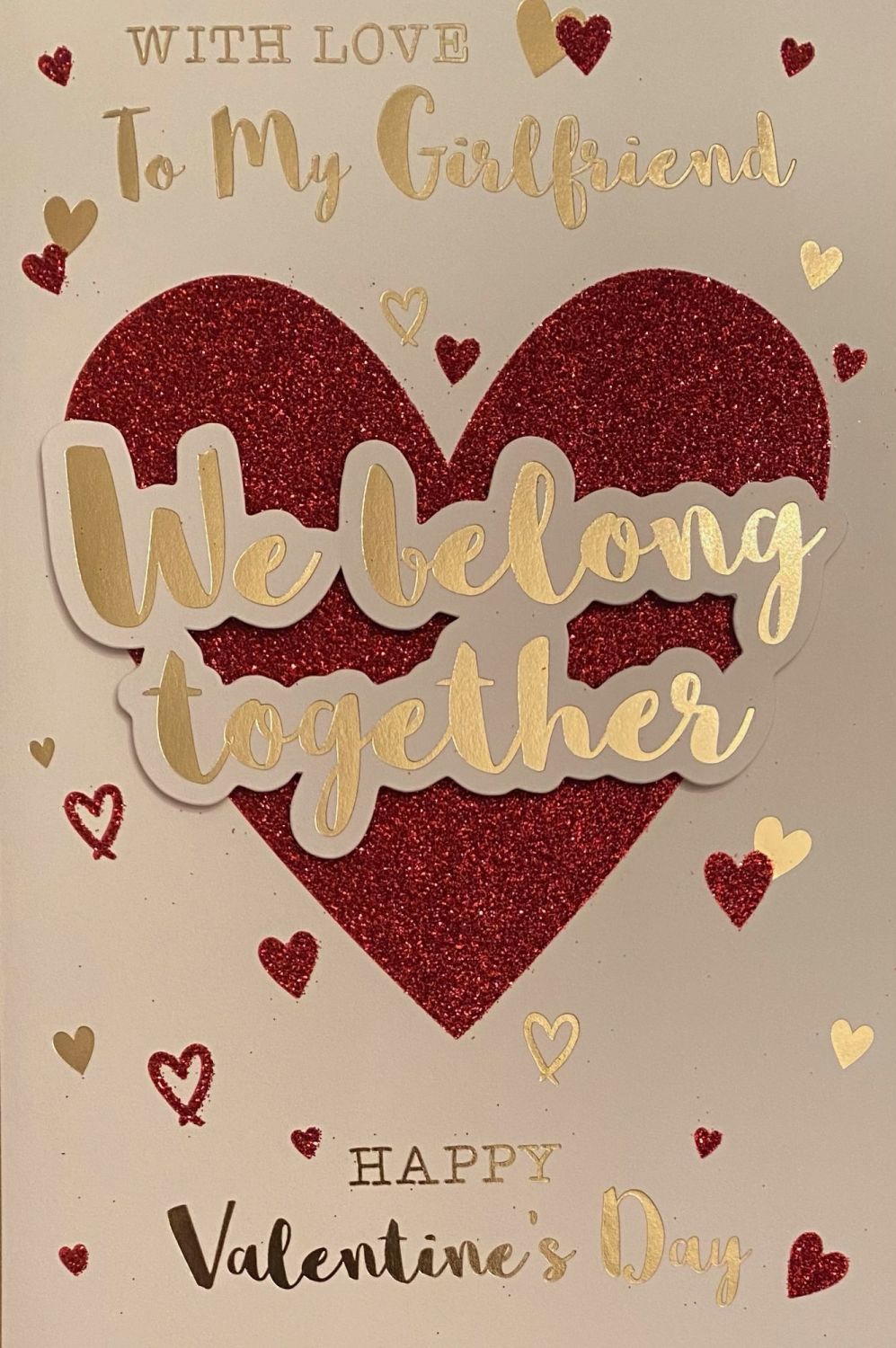 With Love To My Girlfriend We Belong Together Happy Valentine's Day - Card