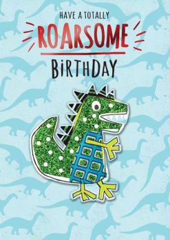  Have a Totally Roarsome Birthday  - Card