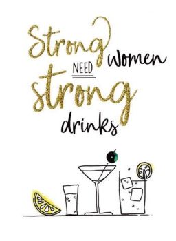 Strong Women Need Strong Drinks - Card