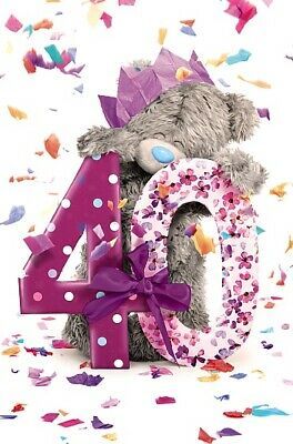            Me To You - Teddy - 40th Birthday - Card