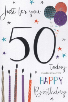     Just For You 50 Today - Happy Birthday Card