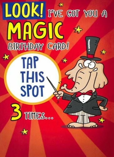  Look! I've Got You A Magic Birthday Card