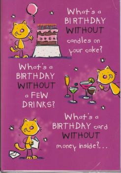 What's A Birthday Without... - Birthday Card