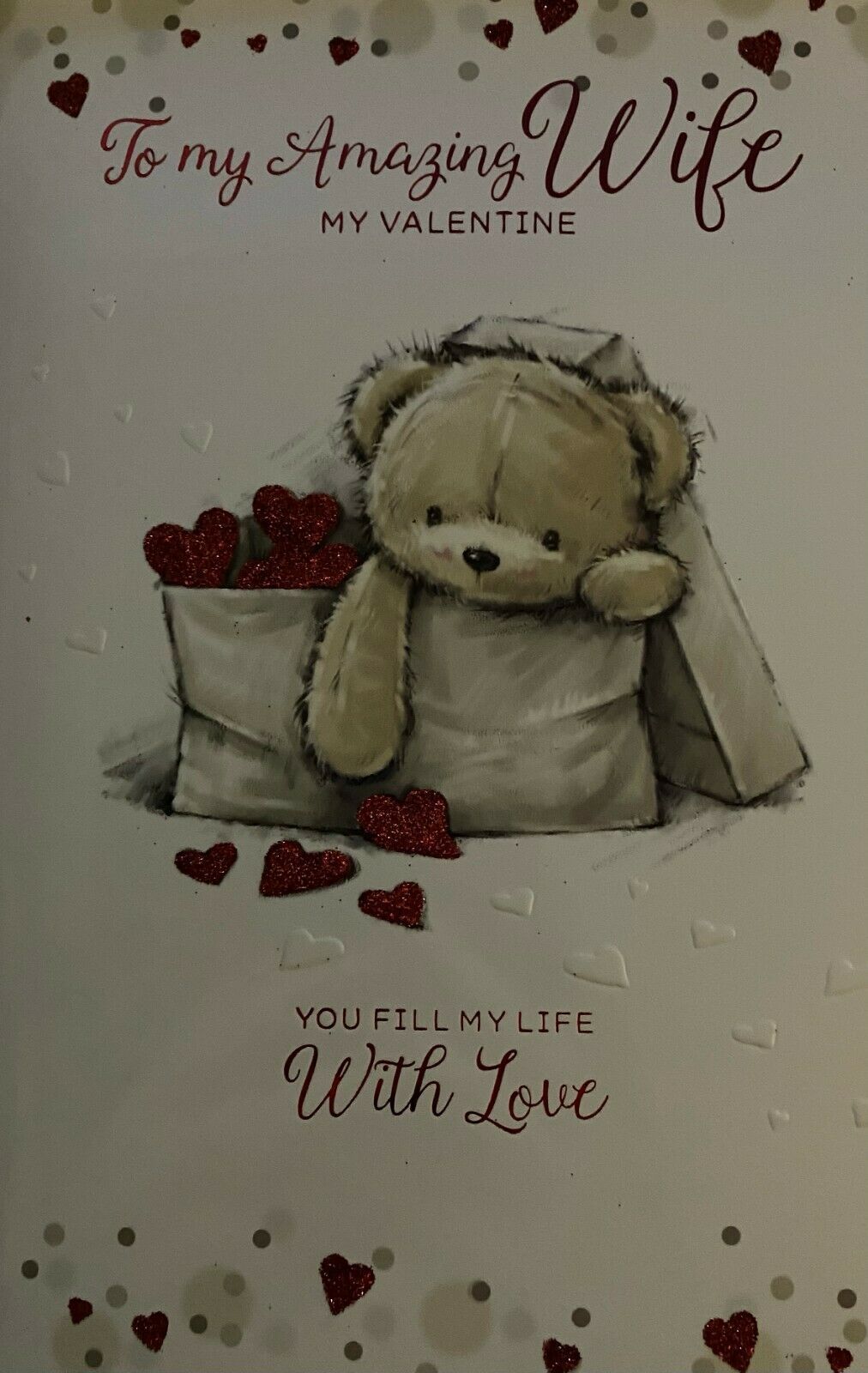 Valentine's Day Card To My Amazing Wife You Fill My Life With Love - Teddy