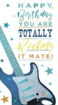 Happy Birthday You Are Totally Rocking It Mate! Men's - Birthday Card