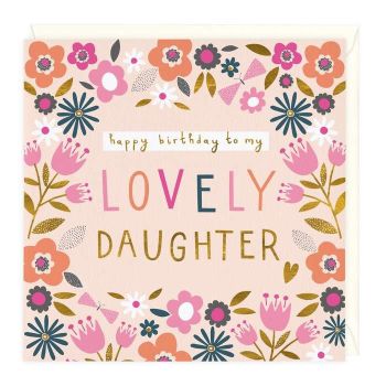    Happy Birthday To My Lovely Daughter - Card