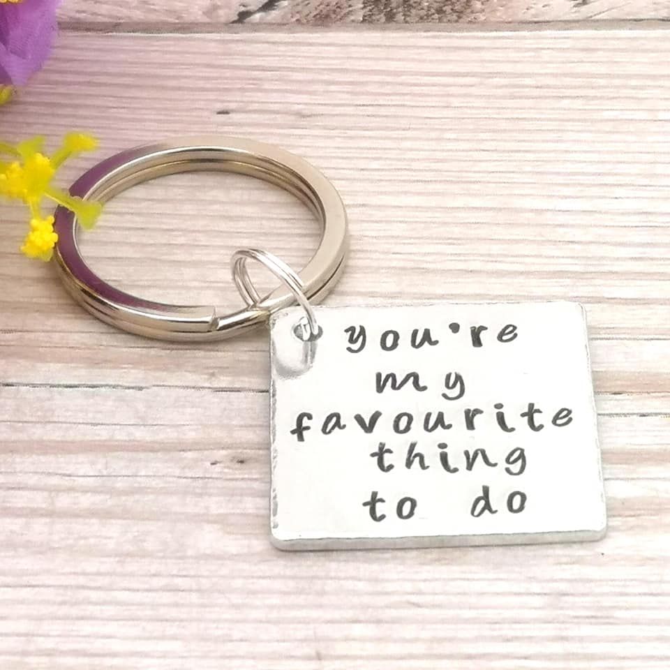 Square metal keyring with wording You're my favourite thing to do