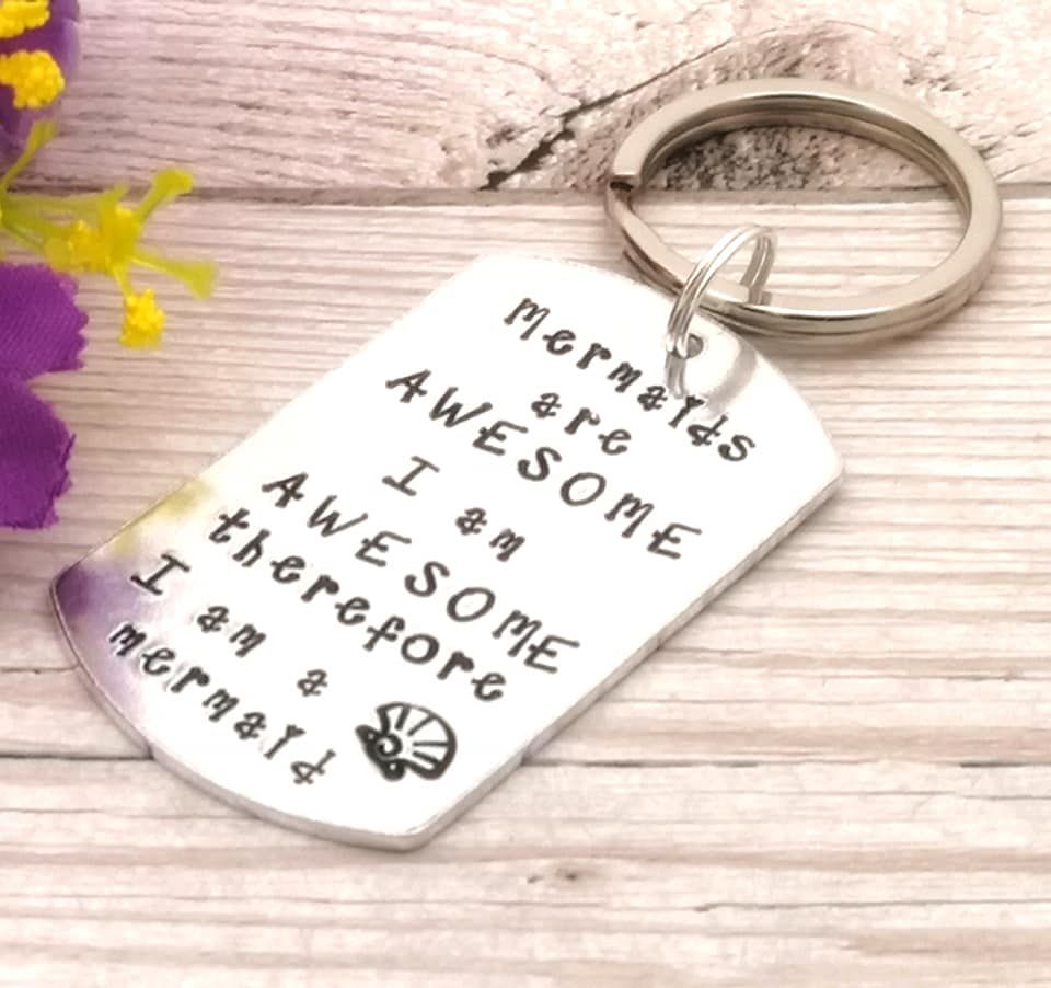 Mermaids are AWESOME I am AWESOME therefore I am a mermaid. Metal Keyring