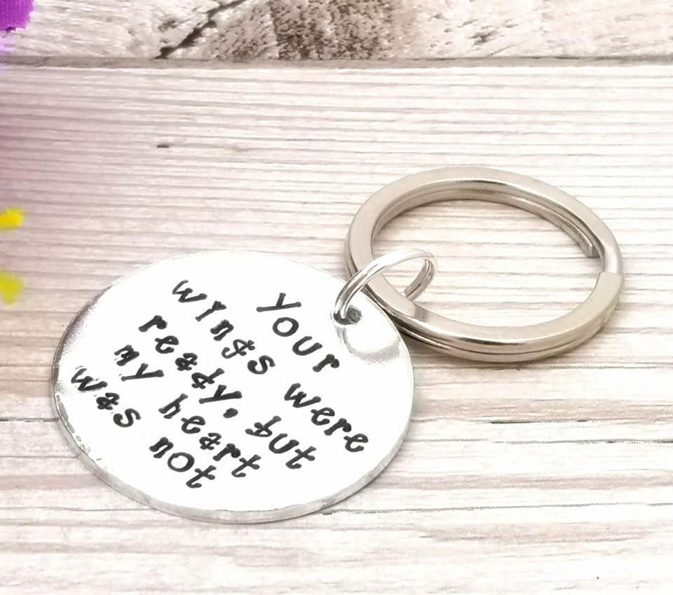 Circular keyring with wording Your wings were ready, but my heart was not
