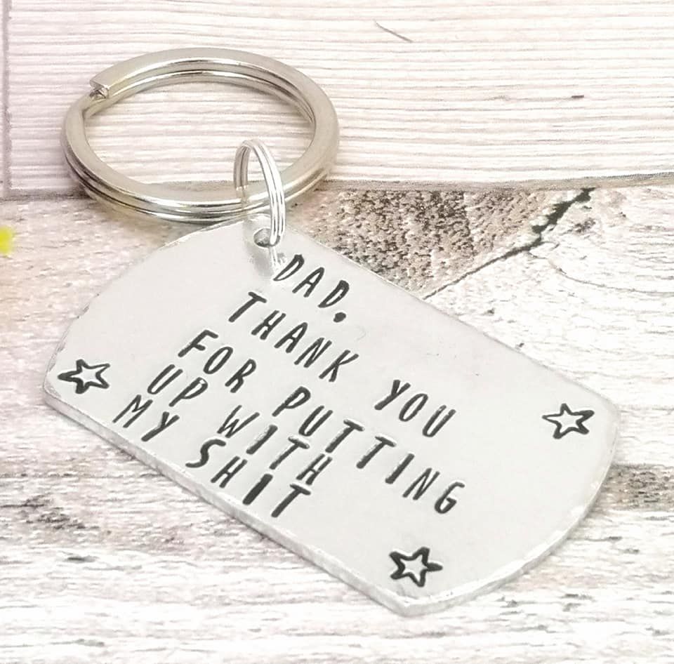 Dad, Thank You For Putting Up With My Shit Keyring