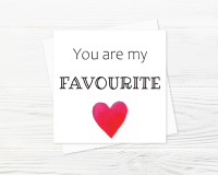 You Are My Favourite - Greeting Card