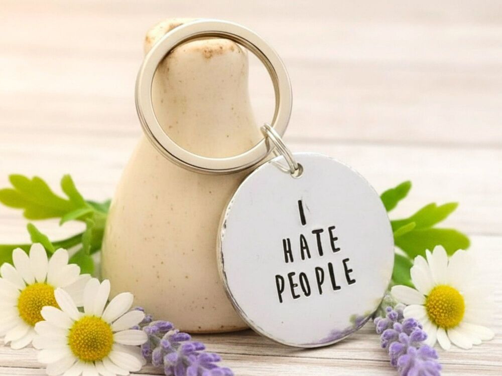 I Hate People Keyring